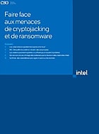 Faire face aux menaces de cryptojacking et de ransomware