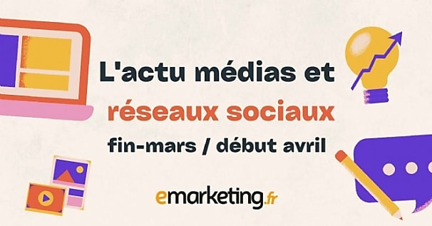 TikTok, Facebook, Snap... L'actu médias et réseaux sociaux de la semaine